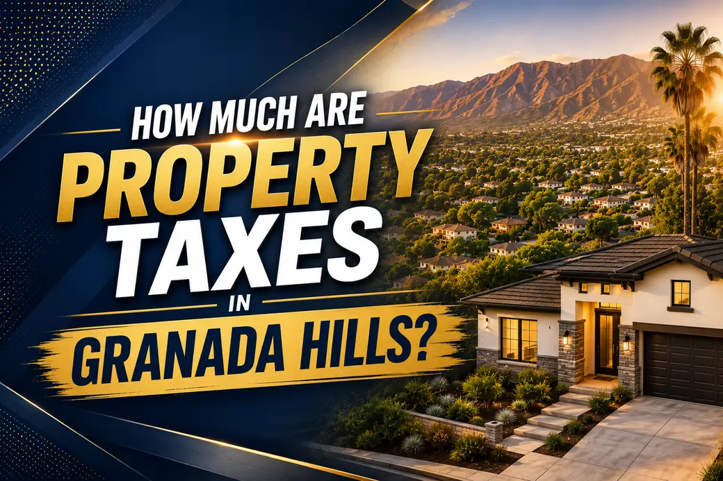 How Much Are Property Taxes in Granada Hills?