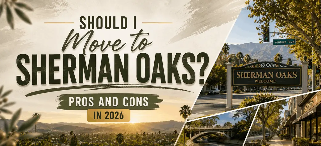 Should I Move to Sherman Oaks? Pros and Cons in 2026