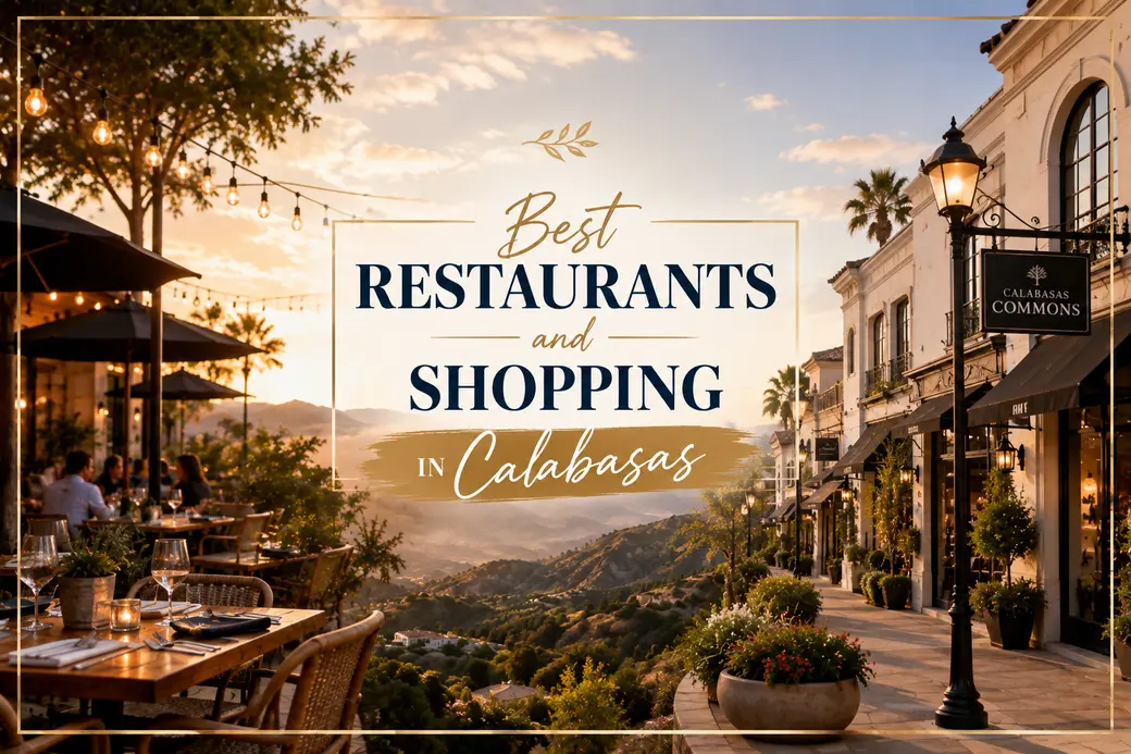 Best Restaurants and Shopping in Calabasas — A Complete Guide