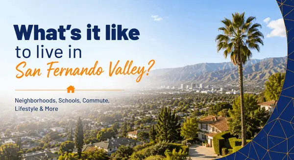 What's it like to live in San Fernando Valley?