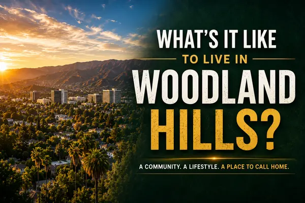 What's it like to live in Woodland Hills?