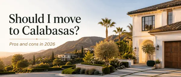 Should I move to Calabasas? Pros and Cons in 2026