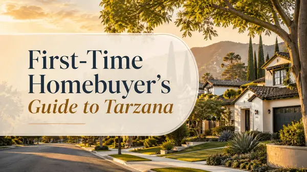First-Time Homebuyer's Guide to Tarzana