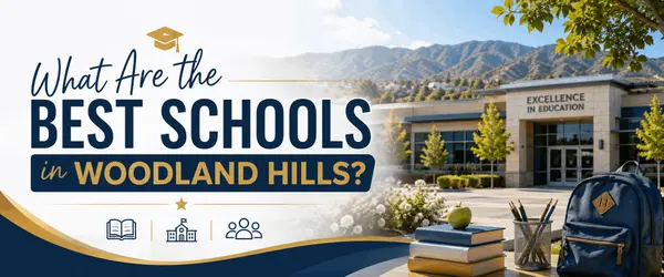 What Are the Best Schools in Woodland Hills?