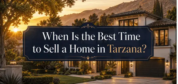 When Is the Best Time to Sell a Home in Tarzana?