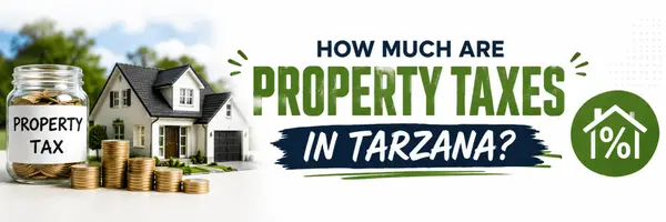 How Much Are Property Taxes in Tarzana?