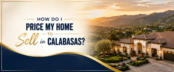 How Do I Price My Home to Sell in Calabasas?