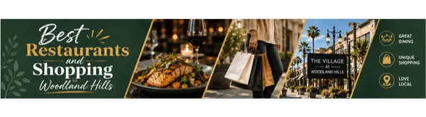 Best Restaurants and Shopping in Woodland Hills — A Complete Guide