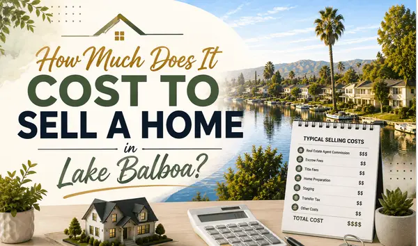 How Much Does It Cost to Sell a Home in Lake Balboa?