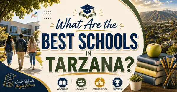 What Are the Best Schools in Tarzana?