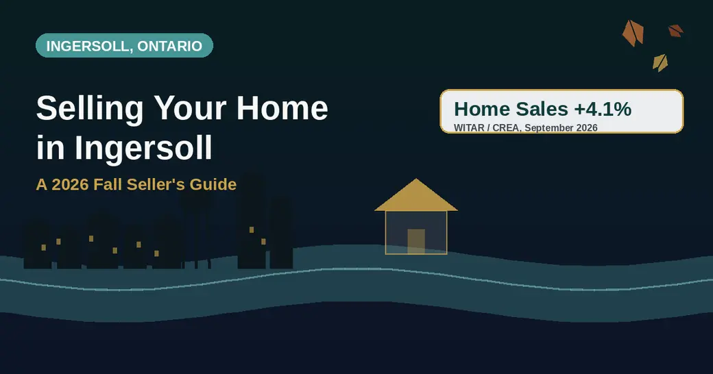 Selling a Home in Ingersoll, Ontario: Your 2026 Fall Seller's Guide