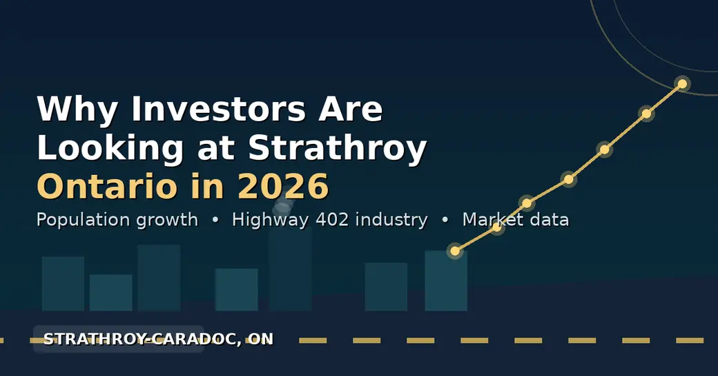 Why Investors Are Looking at Strathroy, Ontario in 2026