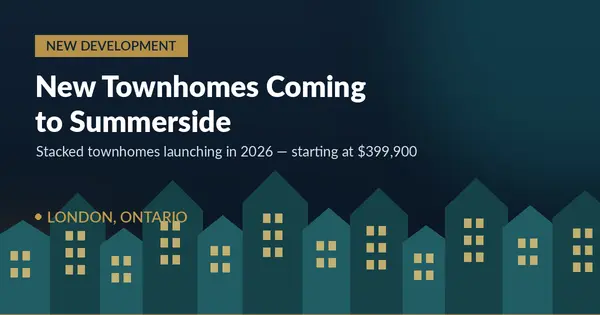 New Townhomes Coming to Summerside, London Ontario: What Buyers Should Know About the 2026 Launch,Gloria Roman