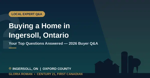 Buying a Home in Ingersoll, Ontario: Your Top Questions Answered (2026)