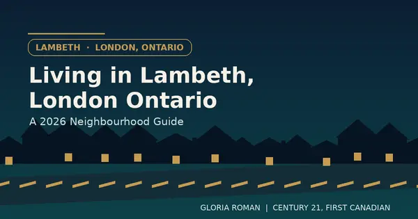 Living in Lambeth, London Ontario: A 2026 Neighbourhood Guide