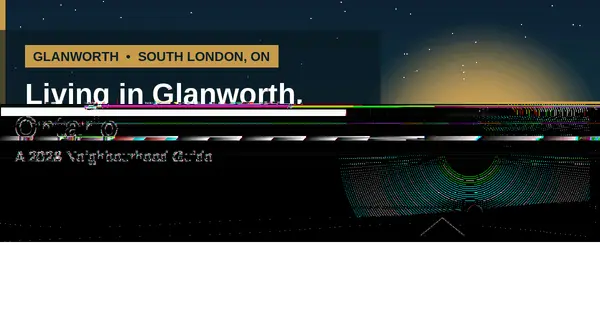 Living in Glanworth, Ontario: A 2026 Neighbourhood Guide,Gloria Roman