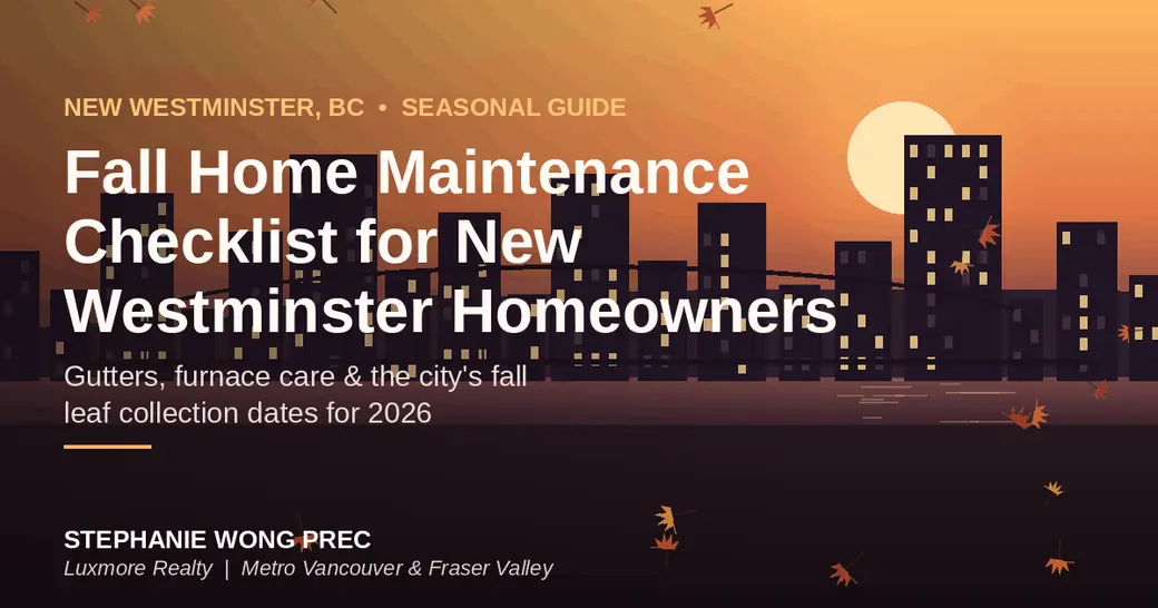 Fall Home Maintenance Checklist for New Westminster, BC Homeowners