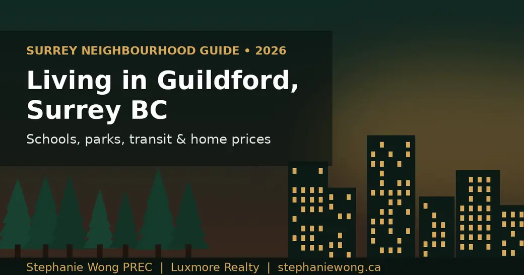 Living in Guildford, Surrey BC: Your 2026 Neighbourhood Guide