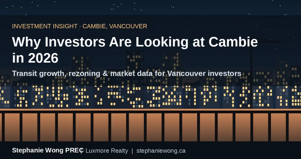 Why Investors Are Looking at Cambie, Vancouver in 2026