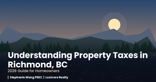 Understanding Property Taxes in Richmond, BC: 2026 Guide