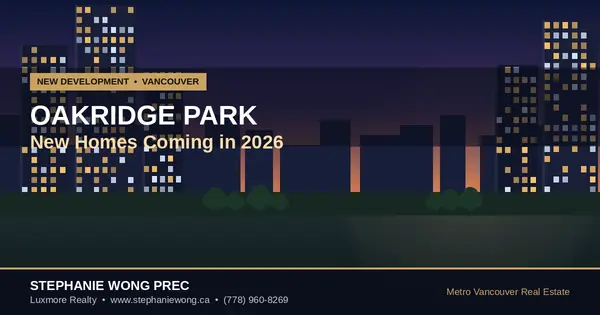 Oakridge Park, Vancouver: New Homes Coming in 2026