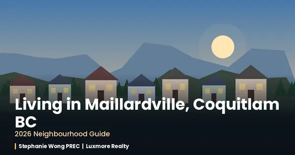 Living in Maillardville, Coquitlam BC: Your 2026 Neighbourhood Guide