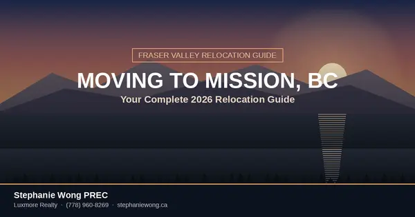 Moving to Mission, BC: Your Complete 2026 Relocation Guide