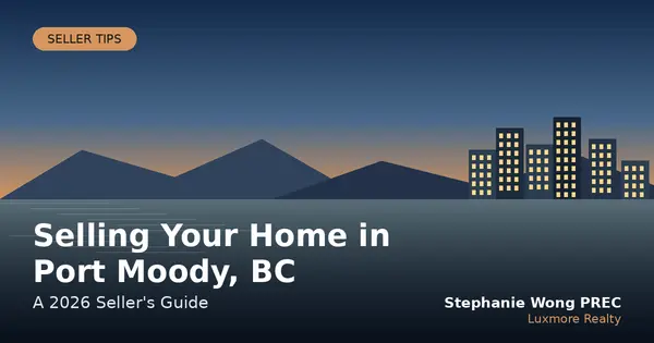 Selling Your Home in Port Moody, BC: A 2026 Seller's Guide