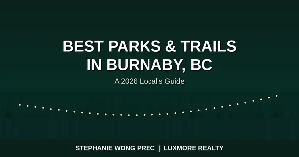 Best Parks and Trails in Burnaby, BC: A 2026 Guide