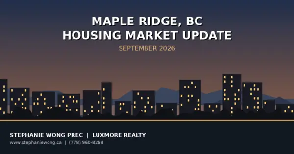 Maple Ridge BC Housing Market Update: September 2026