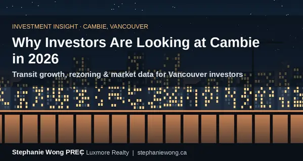 Why Investors Are Looking at Cambie, Vancouver in 2026