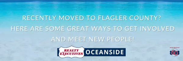 Recently Moved to Flagler County? Here Are Some Great Ways to Get Involved and Meet New People!
