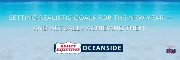 Setting Realistic Goals for the New Year — and Actually Achieving Them