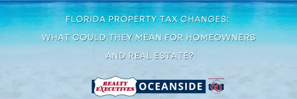 Florida Property Tax Changes: What Could They Mean for Homeowners and Real Estate?