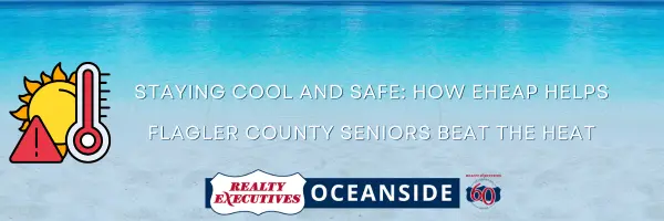 Staying Cool and Safe: How EHEAP Helps Flagler County Seniors Beat the Heat