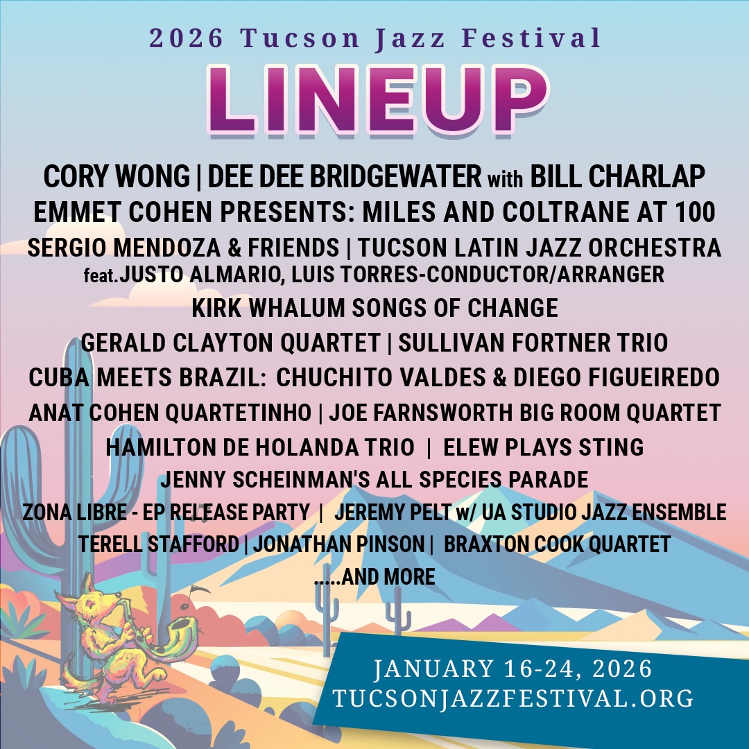 Poster listing the 2026 Tucson Jazz Festival lineup with artist names and dates, featuring a desert-themed illustration and cactus imagery.