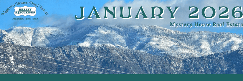 January 2026 email header featuring a snowy mountain landscape under a blue sky, branded with Mystery House Real Estate and Realty Executives Arizona Territory, with the text “January 2026” and “Mystery House Real Estate.”