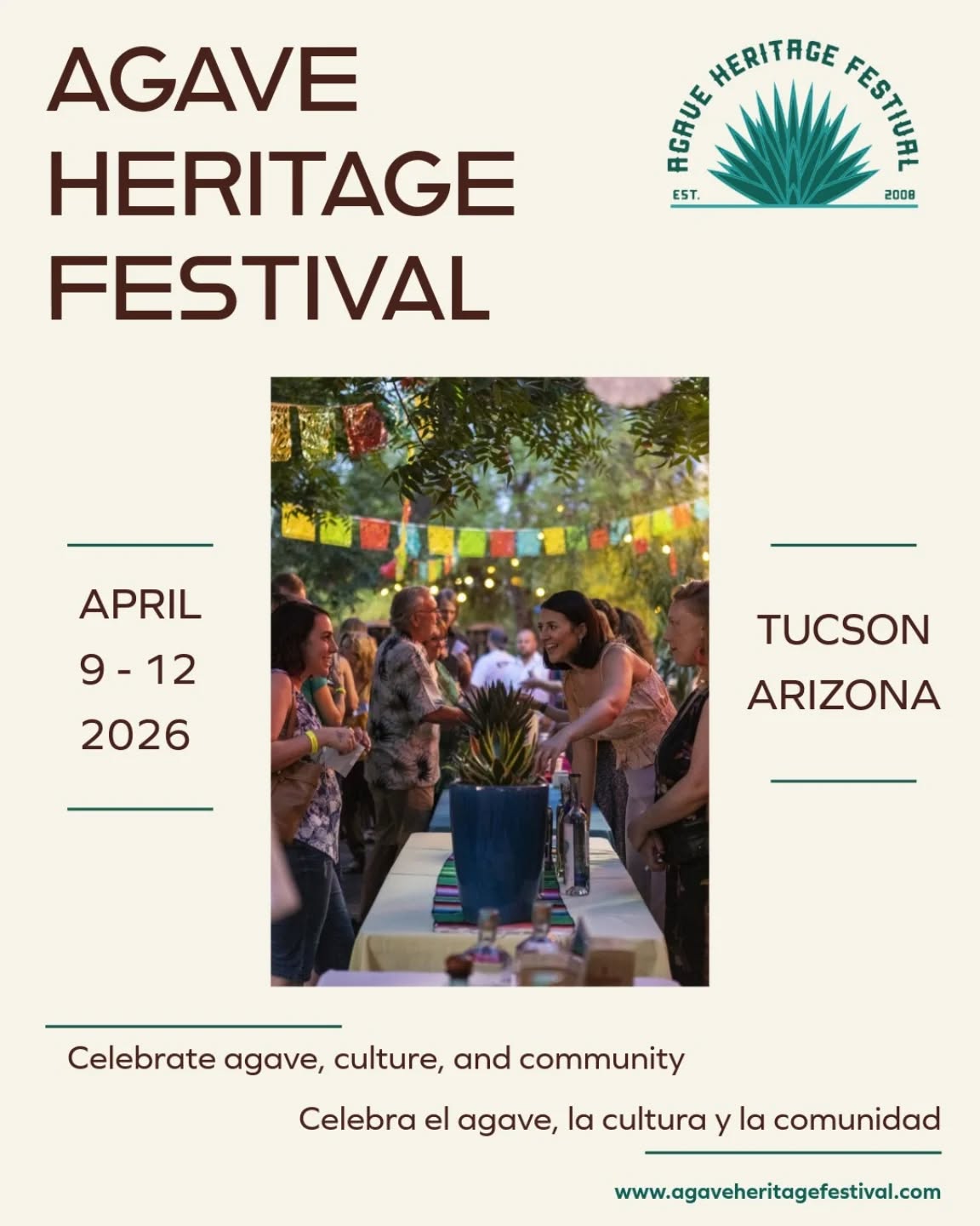 Flyer for the Agave Heritage Festival, April 9–12, 2026, Tucson, Arizona. Features a photo of an outdoor evening gathering with papel picado banners and string lights. Text in English and Spanish: 'Celebrate agave, culture, and community.' Website: agaveheritagefestival.com