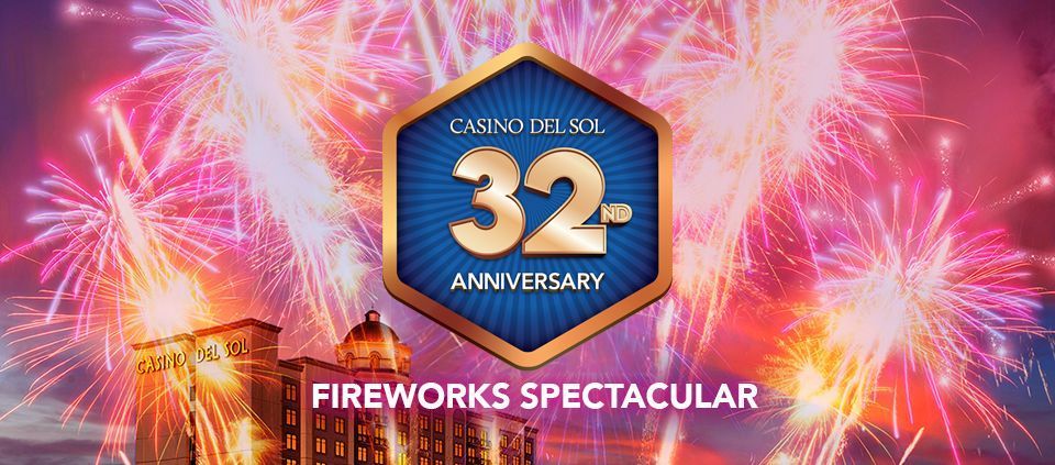 Casino Del Sol 32nd Anniversary Fireworks Spectacular