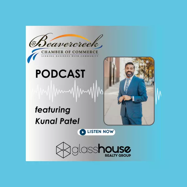 Podcast episode: Kunal Patel chats real estate with the Beavercreek Chamber of Commerce