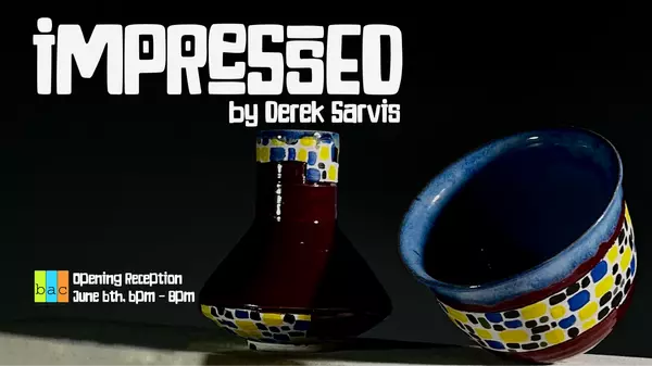 This Weekend in Bossier City: Impressed by Derek Sarvis Opening Reception
