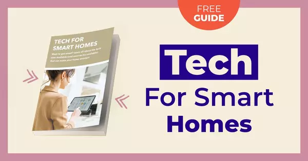 Tech for Smart Homes: The Future is Here 