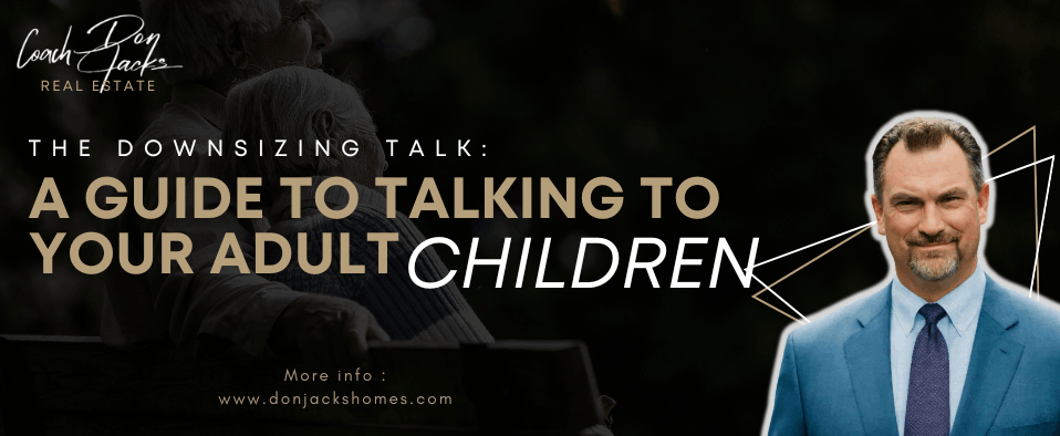 The Downsizing Talk: A Guide to Talking to Your Adult Children