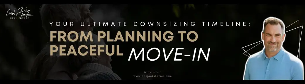 Your Ultimate Downsizing Timeline: From Planning to Peaceful Move-In