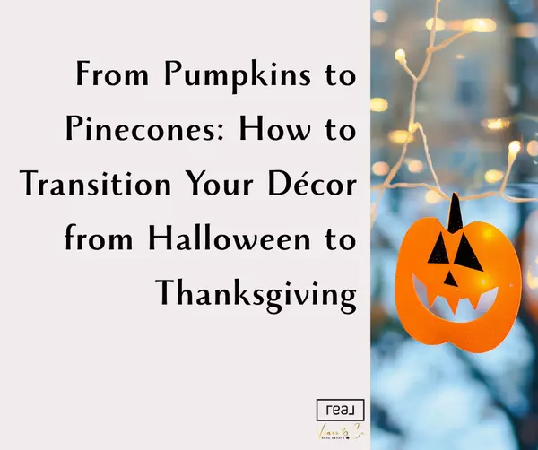 From Pumpkins to Pinecones: How to Transition Your Décor from Halloween to Thanksgiving