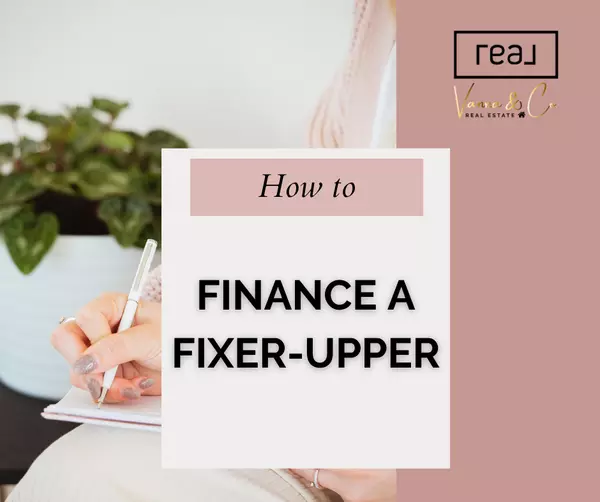 How to Finance a Fixer-Upper