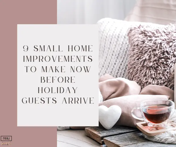 9 Small Home Improvements to Make Now Before Holiday Guests Arrive