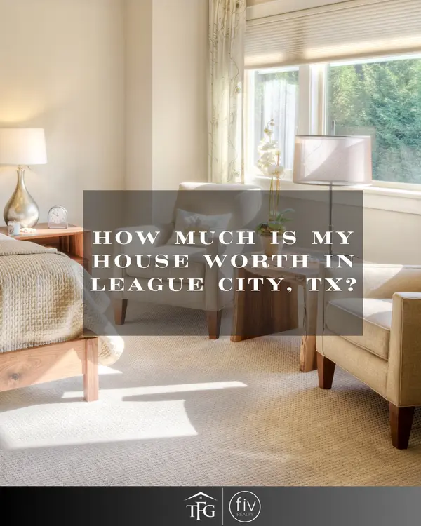 How Much Is My House Worth in League City, TX?,Tammi Freund
