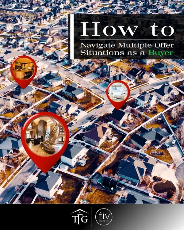 How to Navigate Multiple Offer Situations as a Buyer,Tammi Freund