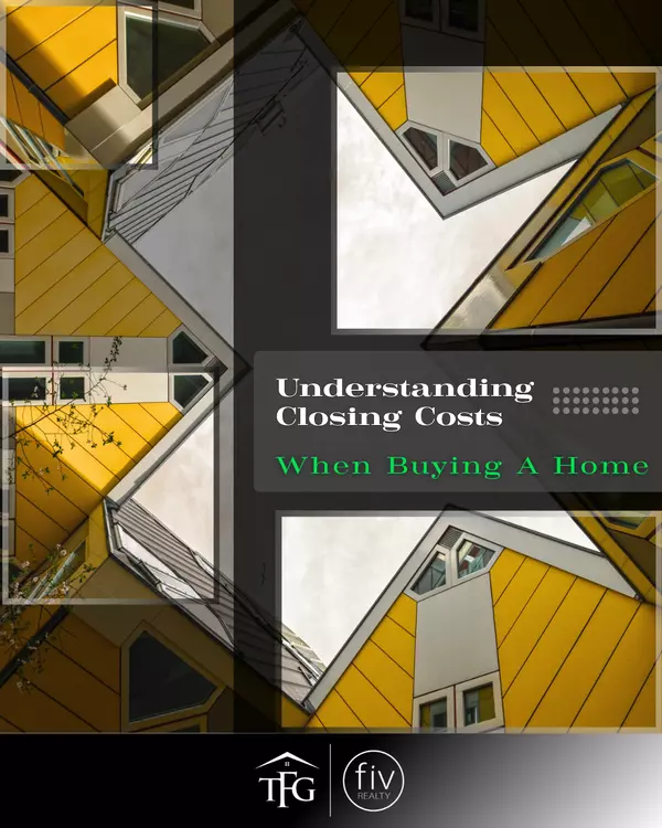 Understanding Closing Costs When Buying a Home
